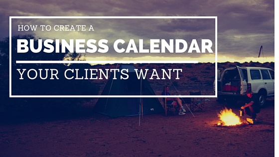 How to create a business calendar everyone wants