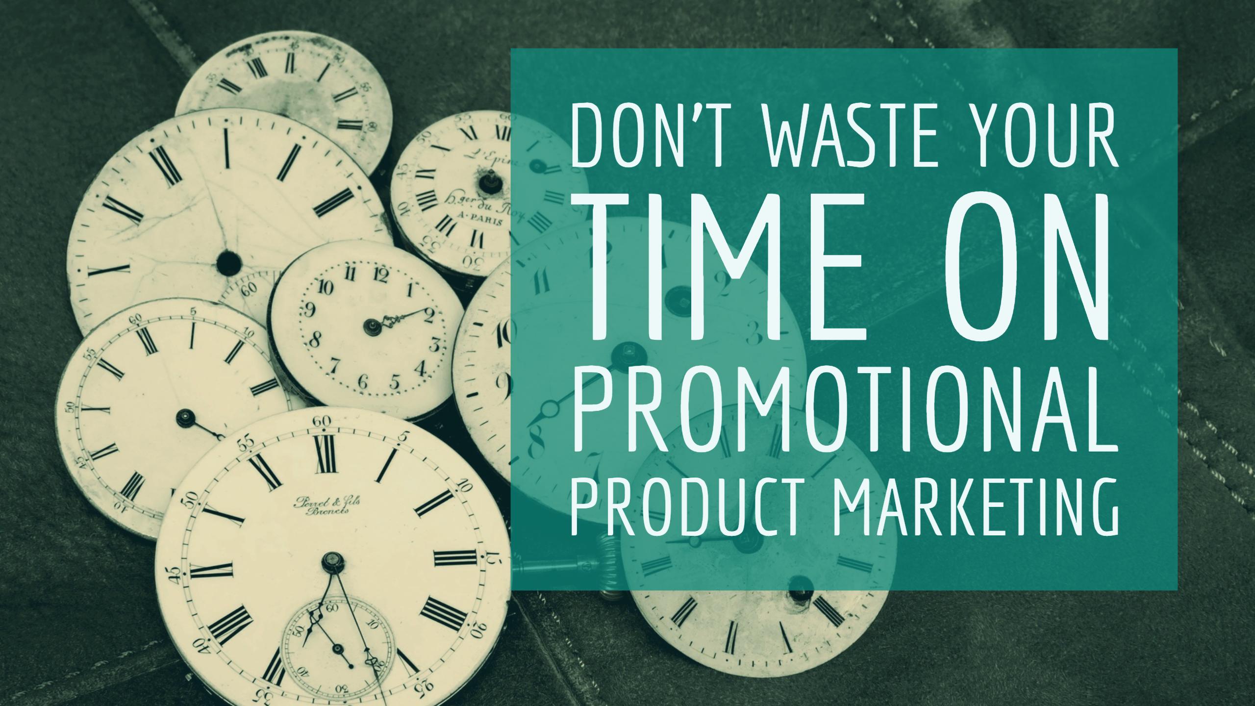 Are you using promotional product marketing well?
