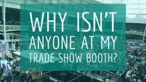 How to get more peopel at your trade show booth