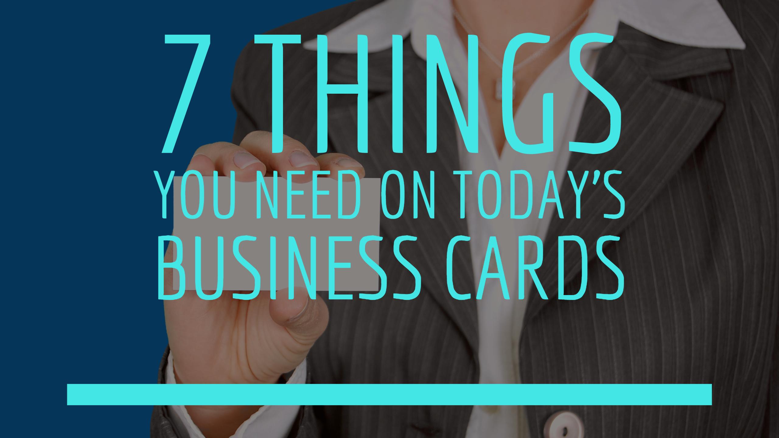 7 Things You Need on Today’s Business Cards