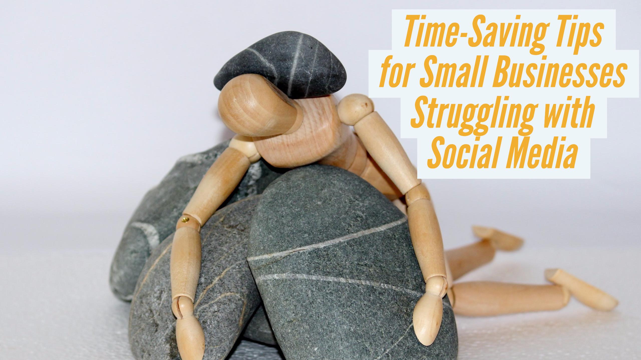 Time saving tips for small businesses and social media