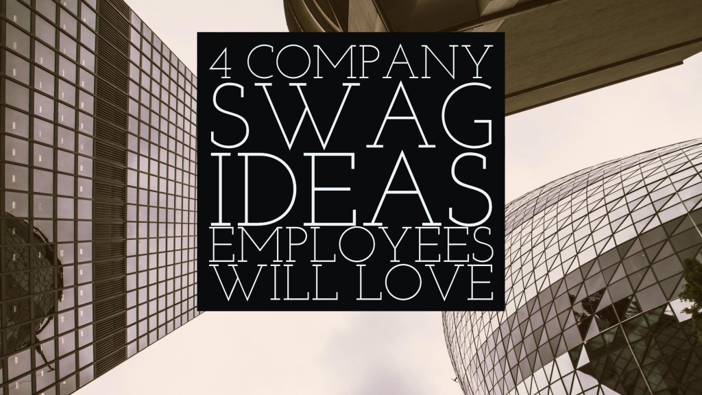 4 Company Swag Ideas Employees Will Love Think Quik